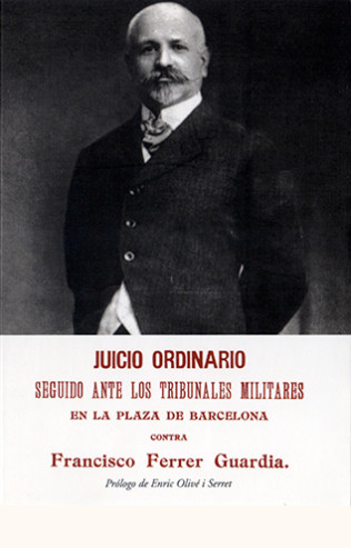 portada de Juicio ordinario seguido ante los tribunales militares en la Plaza de Barcelona contra Francisco Ferrer Guardia