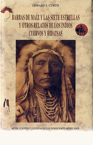 portada de Barbas de maíz y las siete estrellas y otros relatos de los indios cuervos y hidatsas
