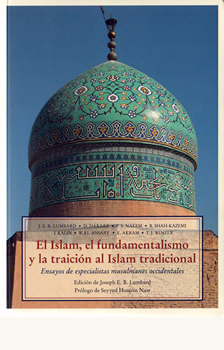 portada de El Islam, el fundamentalismo y la traición al Islam tradicional