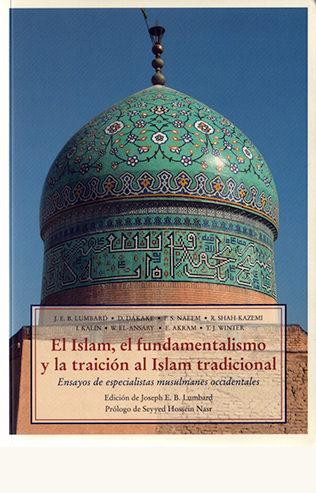 El Islam, el fundamentalismo y la traición al Islam tradicional