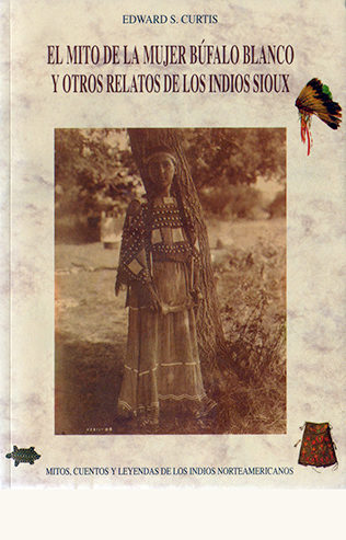 portada de El mito de la mujer búfalo blanco y otros relatos de los indios sioux